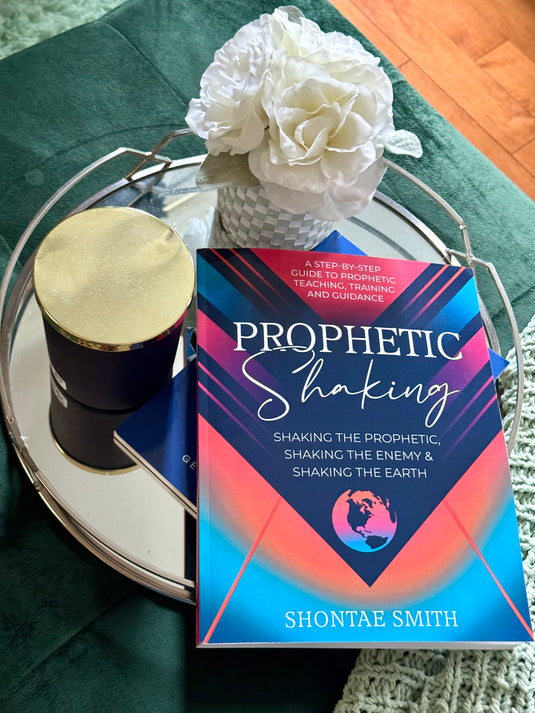 PROPHETIC SHAKING:TRAINING MANUAL